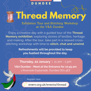 Dundee: Thread Memory Exhibition & Tour at the V&A